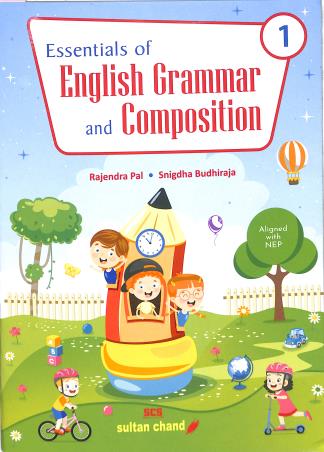 Book cover number 1 for Essentials Of English Grammar And Composition 1 (NEP 2020) written by Rajendra Pal, Snigdha Budhiraja published by Sultan Chand & Sons (P) Ltd