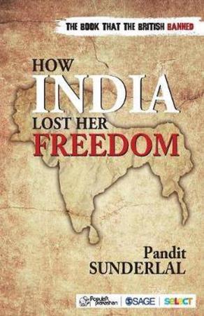 Book cover number 1 for How India Lost Her Freedom written by Pandit Sunderlal published by Popular Prakashan