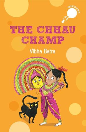 Book cover number 1 for The Chhau Champ written by Vibha Batra published by Penguin Books