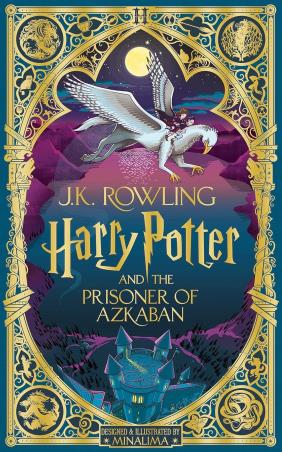 Book cover number 1 for Harry Potter And The Prisoner Of Azkaban (MinaLima Edition) written by J. K. Rowling published by Bloomsbury Publishing