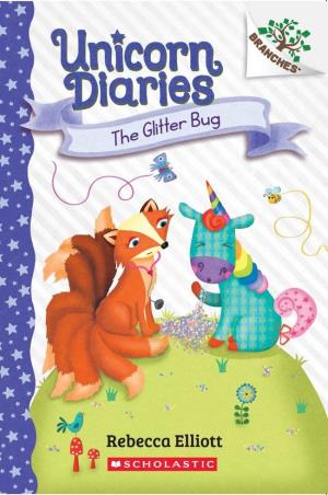 Book cover number 1 for Unicorn Diaries : The Glitter Bug written by Rebecca Elliott published by Scholastic