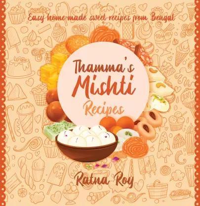 Book cover number 1 for Thamma's Mishti Recipes written by Ratna Roy published by Bee Books