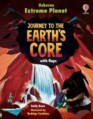 Book cover number 1 for Usborne Extreme Planet : Journey To The Earth's Core With Flap written by Emily Bone published by Usborne