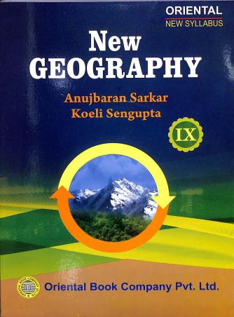Book cover number 1 for New Geography 9 (New Syllabus) (2024) written by Anujbaran Sarkar, Koeli Sengupta published by Oriental Book Company Pvt. Ltd