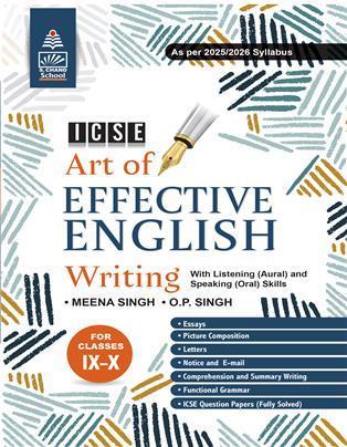 Book cover number 1 for ICSE Art Of Effective English Writing For Classes 9-10 (As Per 2025/2026 Syllabus) written by Meena Singh, O. P. Singh published by S. Chand Publishing