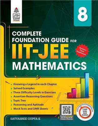 Book cover number 1 for Complete Foundation Guide For IIT-JEE Mathematics Class 8 written by Satyasree Gupta K published by S. Chand Publishing