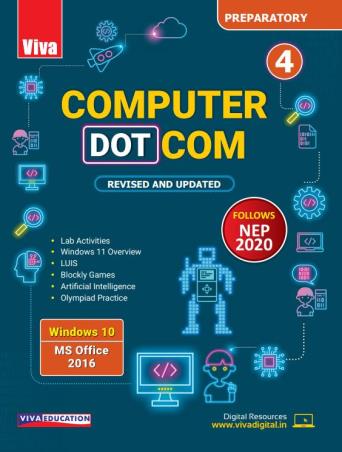 Book cover number 1 for Computer Dot Com Preparatory 4 (Windows 10 Ms Office 2016) NEP 2020 written by Akanksha Dudpuri, Niranjana V. S. published by Viva Education