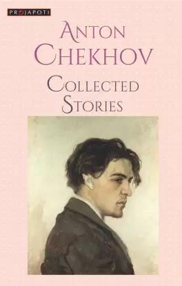 Book cover number 1 for Collected Stories - Anton Chekhov written by Anton Chekhov published by Projapoti