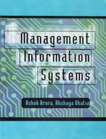 Book cover number 1 for Management Information Systems written by Ashok Arora, Akshaya Bhatia published by Excel Books