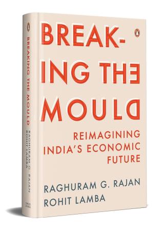 Book cover number 1 for Breaking The Mould written by Raghuram Rajan, Rohit Lamba published by Penguin Books