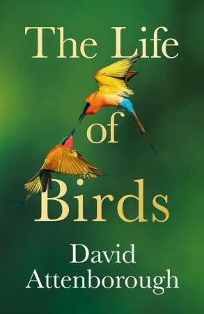 Book cover number 1 for The Life Of Birds written by David Attenborough published by Harper Collins Publishers