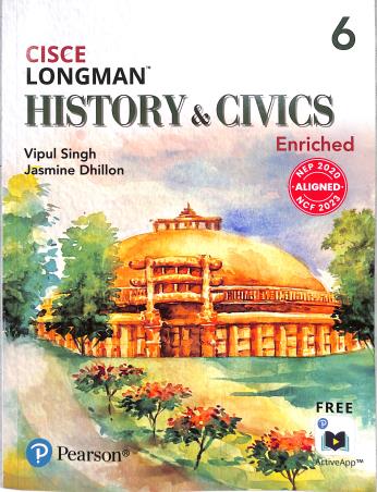 Book cover number 1 for Longman History & Civics Enriched 6 (CISCE) NEP 2020 / NCF 2023 written by Jasmine Dhillon, Vipul Singh published by Pearson Education