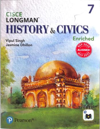 Book cover number 1 for Longman History & Civics Enriched 7 (CISCE) NEP 2020 / NCF 2023 written by Jasmine Dhillon, Vipul Singh published by Pearson Education