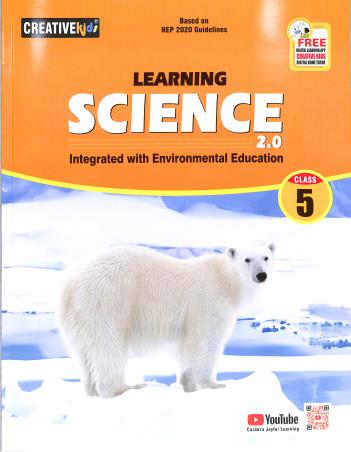 Book cover number 1 for Learning Science 2.0 Class 5 (NEP 2020) written by Manav Chakraborty published by Creative Kids