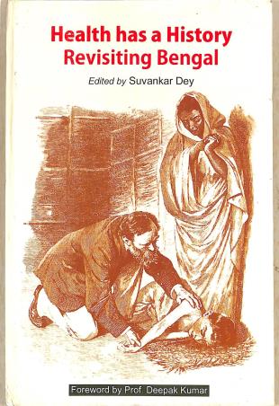 Book cover number 1 for Health Has A History Revisiting Bengal written by Suvankar Dey published by K. P. Bagchi & Company