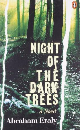 Book cover number 1 for Night Of The Dark Trees : A Novel written by Abraham Eraly published by Penguin Books