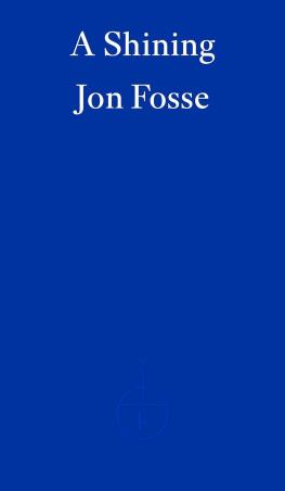 Book cover number 1 for A Shining written by Jon Fosse published by Fitzcarraldo Editions