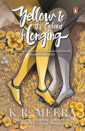 Book cover number 1 for Yellow Is The Colour Of Longing written by K. R. Meera published by Penguin Books