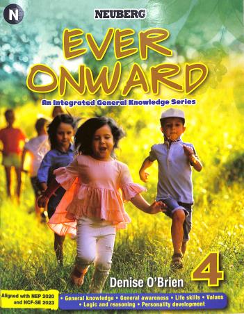 Book cover number 1 for Ever Onward Book 4 (NEP 2020 / NCF 2023) written by Denise O'Brien published by Neuberg Publishing (India) Private Limited