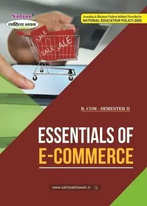 Book cover number 1 for Essentials of E-Commerce B.Com 2nd Semester written by M. K. Mallick published by Sahitya Bhawan