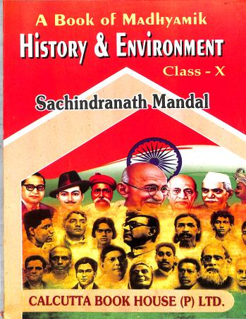 Book cover number 1 for A Book Of Madhyamik History & Environment 10 (2024) written by Sachindranath Mandal published by Calcutta Book House (P) Ltd