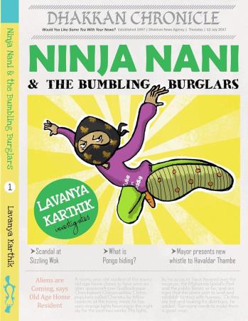 Book cover number 1 for Ninja Nani & The Bumbling Burglars written by Lavanya Karthik published by Duckbill Books