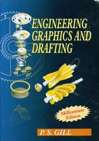 Book cover number 1 for Engineering Graphics & Drafting written by P. S. Gill published by S. K. Kataria & Sons
