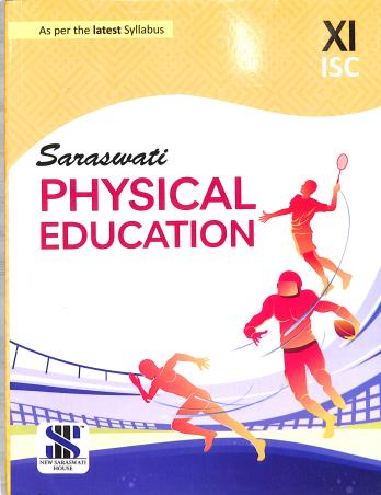 Book cover number 1 for Saraswati Physical Education Class 11 (ISC) written by V. K. Sharma published by New Saraswati House (India) Pvt. Ltd.