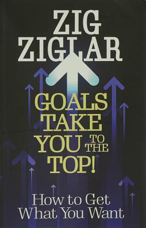 Book cover number 1 for Goals Take You To The Top! : How to Get What You Want written by Zig Ziglar published by New Saraswati House (India) Pvt. Ltd.