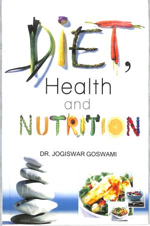 Book cover number 1 for Diet, Health And Nutrition written by Jogiswar Goswami published by Khel Sahitya Kendra