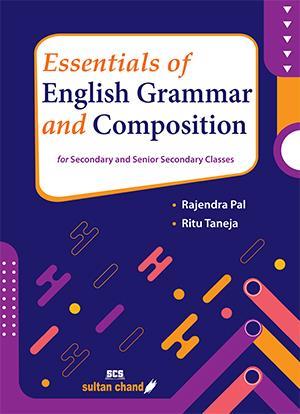 Book cover number 1 for Essentials Of English Grammar And  Composition For Secondary And Senior Secondary Classes written by Rajendra Pal, Ritu Taneja published by Sultan Chand & Sons (P) Ltd
