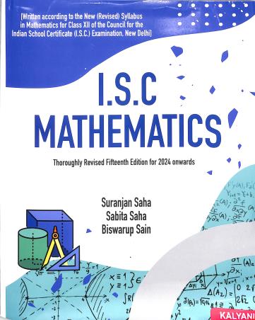 Book cover number 2 for ISC Mathematics Class 12 written by Suranjan Saha, Sabita Saha, Meshwauddin Mallik published by Kalyani Publishers