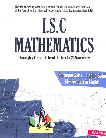 Book cover number 3 for ISC Mathematics Class 12 written by Suranjan Saha, Sabita Saha, Meshwauddin Mallik published by Kalyani Publishers