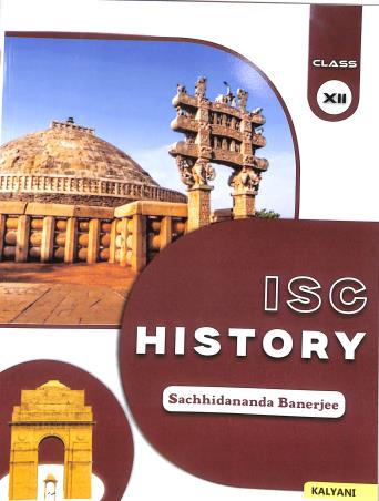 Book cover number 1 for ISC History Class 12 written by Sachhidananda Banerjee published by Kalyani Publishers