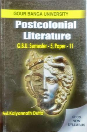 Book cover number 1 for Postcolonial Literature G.B.U. Semester-5, Paper-11 (Gour Banga University) written by Kalyannath Dutta published by Debi Book Concern