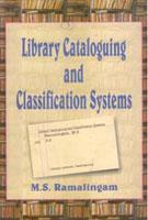 Book cover number 1 for Library Cataloguing And Classification Systems written by M. S. Ramalingam published by Kalpaz Publications