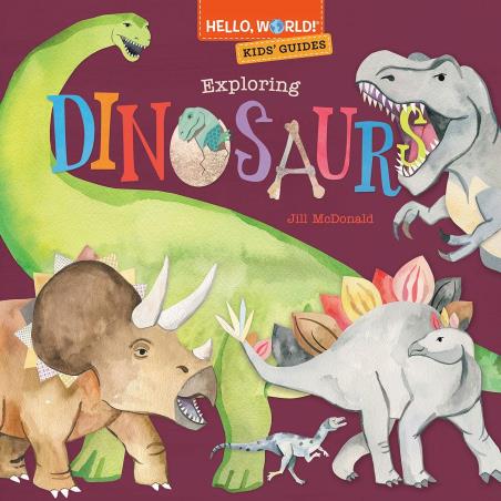 Book cover number 1 for Hello, World! Kids' Guides : Exploring Dinosaurs written by Jill McDonald published by Penguin Random House