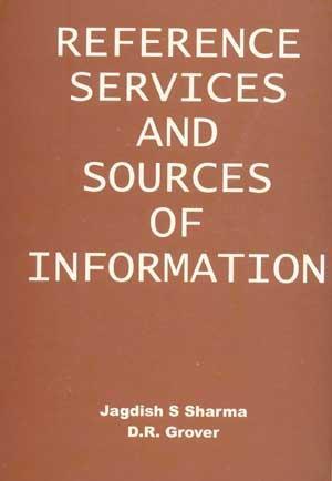 Book cover number 1 for Reference Services And Sources Of Information written by D. R. Grover, J. S. Sharma published by Ess Ess Publications