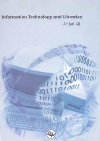 Book cover number 1 for Information Technology And  Libraries written by Amjad Ali published by Ess Ess Publications