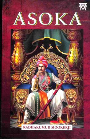 Book cover number 1 for Asoka written by Radhakumud Mookerji published by Motilal Banarsidass International
