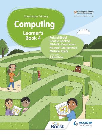 Book cover number 1 for Cambridge Primary Computing Learner's Book 4 written by Carissa Gookool published by Cambridge University Press