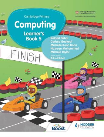 Book cover number 1 for Cambridge Primary Computing Learner's Book 5 written by Carissa Gookool published by Cambridge University Press