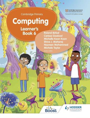 Book cover number 1 for Cambridge Primary Computing Learner's Book 6 written by Carissa Gookool published by Cambridge University Press