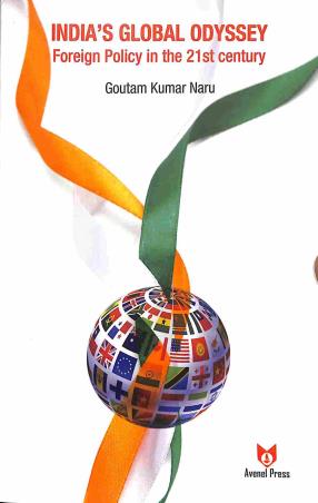 Book cover number 1 for Indias Global Odyssey : Foreign Policy In The 21st Century written by Goutam Kumar Naru published by Avenel Press