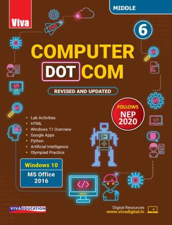 Book cover number 1 for Computer Dot Com Middle 6 (Windows 10 Ms Office 2016) NEP 2020 written by Niranjana V. S. published by Viva Education