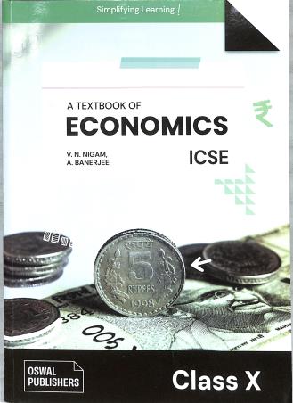 Book cover number 1 for A Textbook Of Economics Class 10 (ICSE) For 2025 Examination written by A. Banerjee, V. N. Nigam published by Oswal Publishers