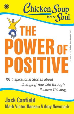 Book cover number 1 for The Power Of Positive : 101 Inspirational Stories about Changing Your Life through Positive Thinking written by Jack Canfield published by Jaico Publishing House