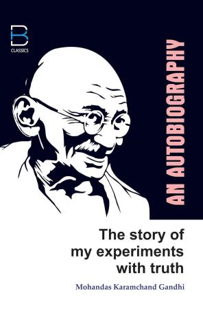 Book cover number 1 for The Story Of My Experiments With Truth : An Autobiography written by M. K. Gandhi published by B. K. Publications Pvt. Ltd.