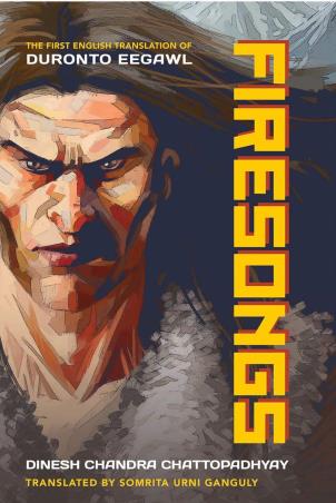 Book cover number 1 for Firesongs written by Dinesh Chandra Chattopadhyay published by Bee Books