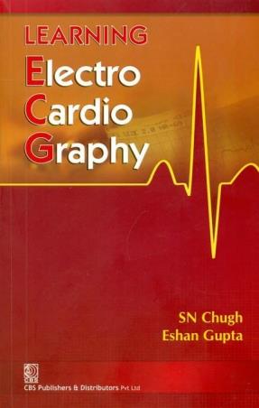 Book cover number 1 for Learning Electro Cardiography written by S. N. Chugh published by CBS Publishers & Distributors Pvt. Ltd.